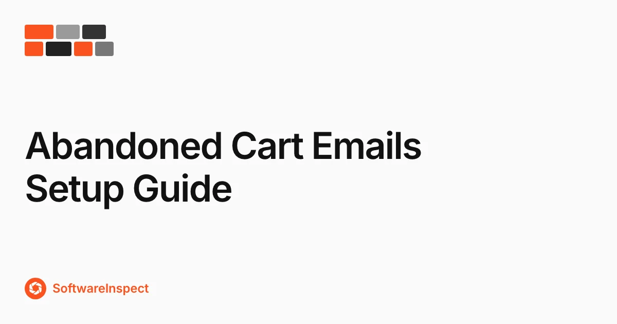 Abandoned Cart Emails: Timing and Software (2026)