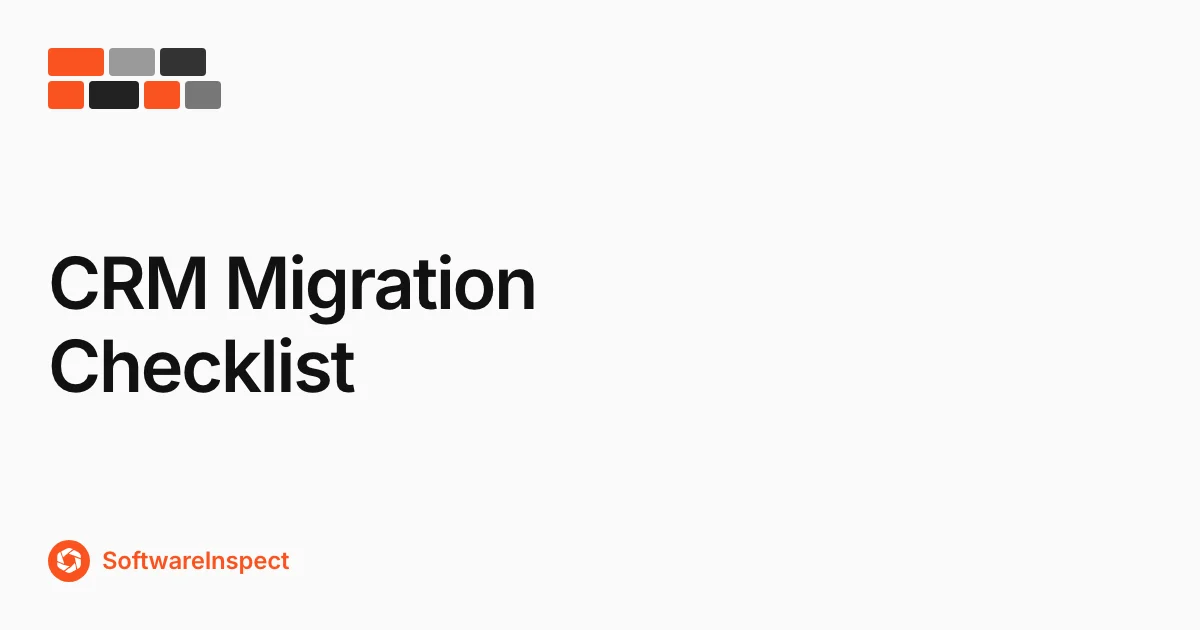 CRM Migration Checklist: 12 Steps for a Safe Move (2026)