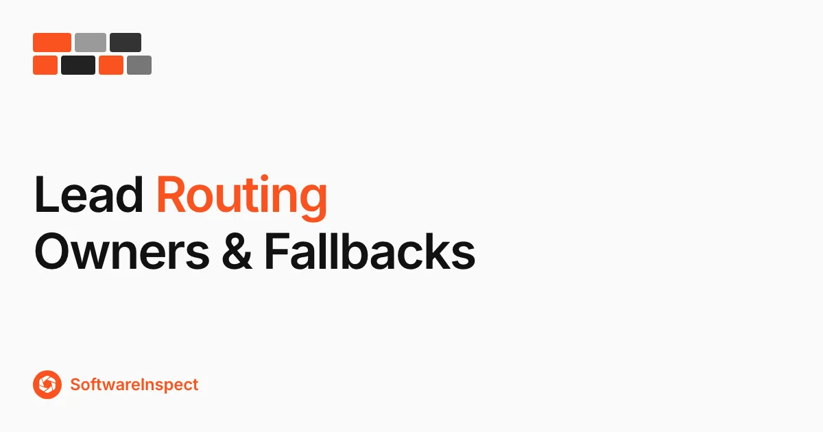 Lead Routing Rules: Owners, Conflicts, and Fallbacks