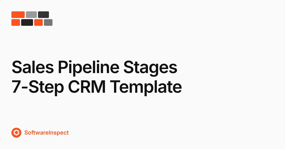Sales Pipeline Stages: 7-Step CRM Template for 2026