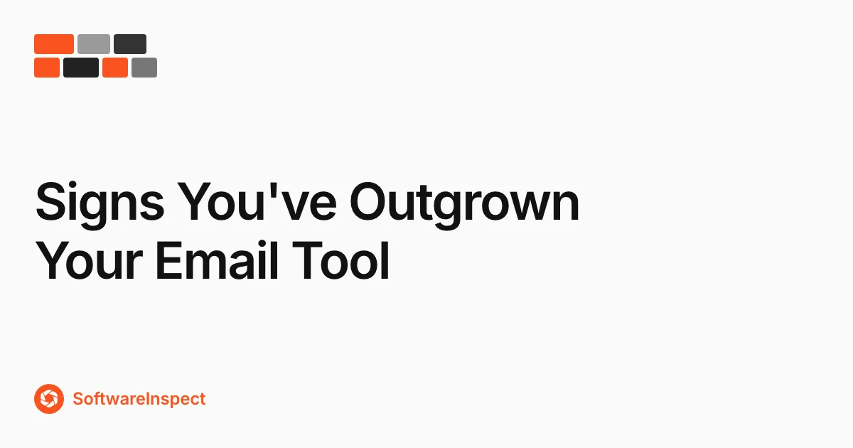 7 Signs You've Outgrown Your Email Marketing Tool